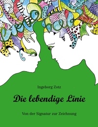 Ingeborg Zotz - Die lebendige Linie - Von der Signatur zur Zeichnung.