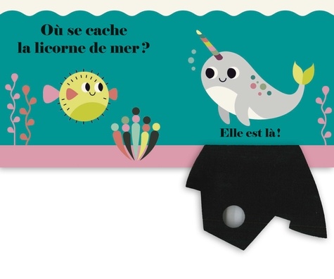 Où est la licorne de mer ?