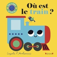 Ingela P. Arrhenius - Où est le train ?.