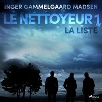 Inger Gammelgaard Madsen et Laure Picard Philippon - Le Nettoyeur 1 : La Liste.