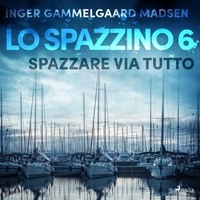 Inger Gammelgaard Madsen et Saga Egmont - Lo spazzino 6: Spazzare via tutto.