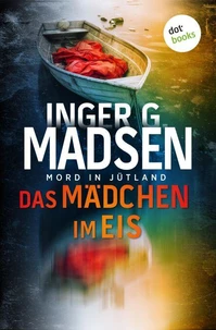Mord in Jütland: Das Mädchen im Eis