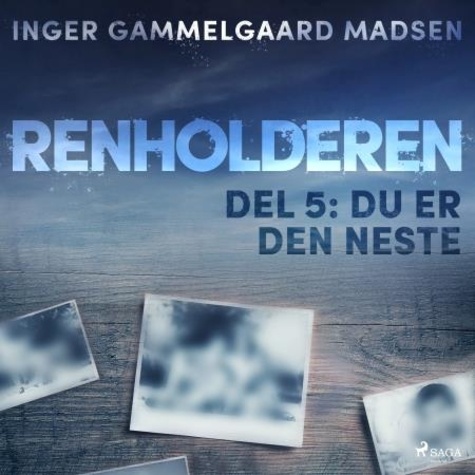 Inger Gammelgaard Madsen et Kaia Lovas - Renholderen 5: Du er den neste.