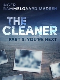 Inger Gammelgaard Madsen et Martin Reib Petersen - The Cleaner 5: You re Next.