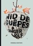 Inger Wolf et Alex Fouillet - Nid de guêpes.
