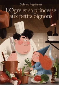 L'ogre et sa princesse aux petits oignons