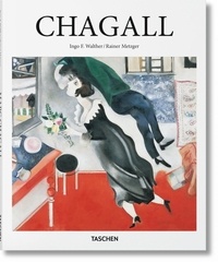 Ingo F. Walther et Rainer Metzger - Basic Art Series  : Chagall - Ba.