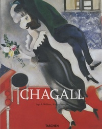 Ingo F. Walther et Rainer Metzger - Marc Chagall 1887-1985 - Le peintre poète.