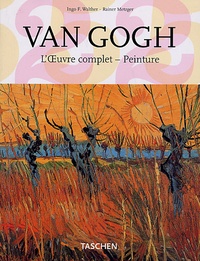 Ingo F. Walther et Rainer Metzger - Vincent Van Gogh - L'Oeuvre complet - Peinture.