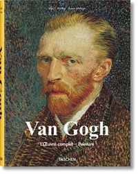 Ingo F. Walther et Rainer Metzger - Vincent Van Gogh - L'Oeuvre complet - Peinture.