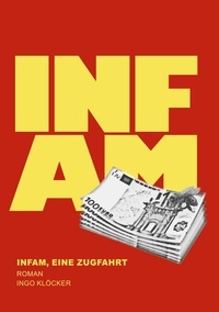 Ingo Klöcker - Infam - Eine Zugfahrt.