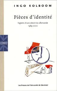 Pieces D'Identite. Signets D'Une Decennie Allemande, 1989-2000
