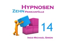 Ingo Michael Simon - Zehn Hypnosen. Band 14 - Panikanfälle.
