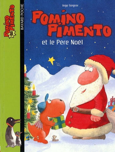 Ingo Siegner - Pomino Pimento Tome 3 : Pomino Pimento et le Père Noël.