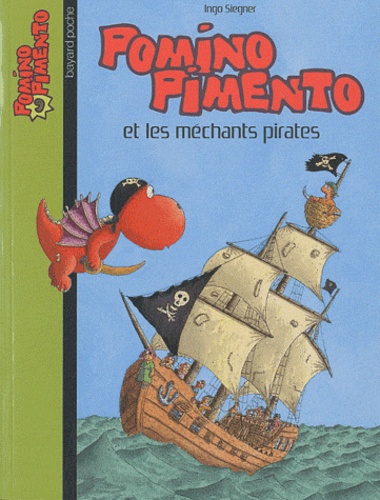 Ingo Siegner - Pomino Pimento Tome 9 : Pomino Pimento et les méchants pirates.