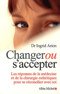 Changer ou s'accepter.