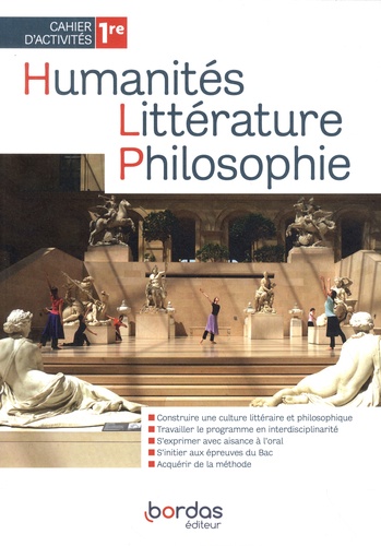 Humanités, Littérature, Philosophie 1re. Cahier d'activités
