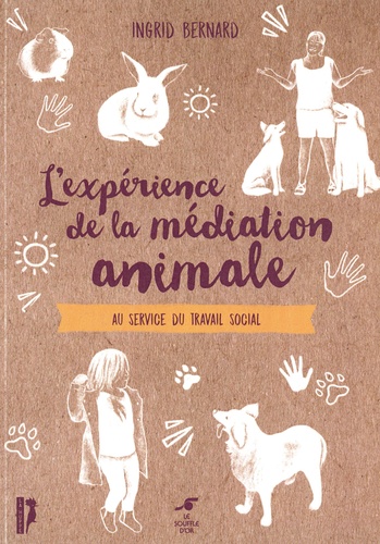 L'expérience de la médiation animale. Au service du travail social