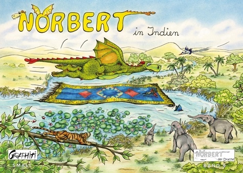 Norbert in Indien. Norbert der Drache (Kleinformat)