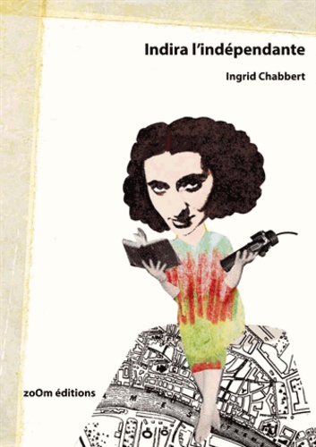 Ingrid Chabbert - Indira l'indépendante.