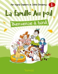 Ingrid Chabbert et Joëlle Dreidemy - La famille au poil Tome 1 : Bienvenue à bord.