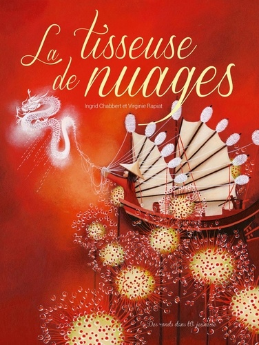 Ingrid Chabbert et Virginie Rapiat - La tisseuse de nuages.