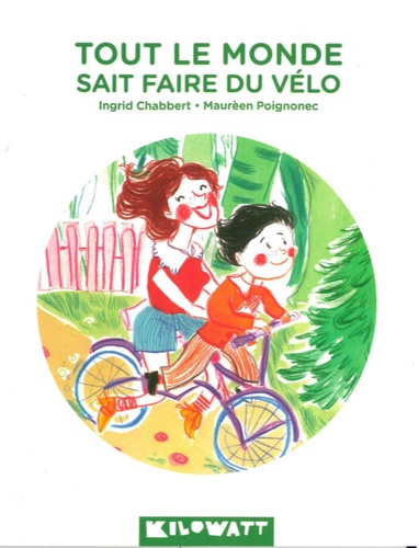 Ingrid Chabbert et Maurèen Poignonec - Tout le monde sait faire du vélo.