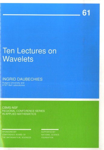 Ingrid Daubechies - Ten Lectures on Wavelets.