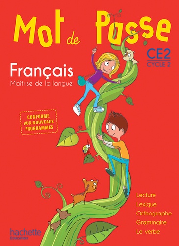 Ingrid Degat et Maryse Lemaire - Français CE2 Cycle 2 Mot de Passe - Maîtrise de la langue.
