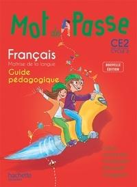Ingrid Degat et Cécile De Ram - Français CE2 Mot de passe - Guide pédagogique. 1 CD audio