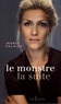 Ingrid Falaise - Le monstre, la suite.