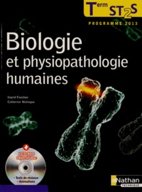 Ingrid Fanchon et Catherine Malingue - Biologie et physiopathologie humaines Tle ST2S - Programme 2013. 1 Cédérom