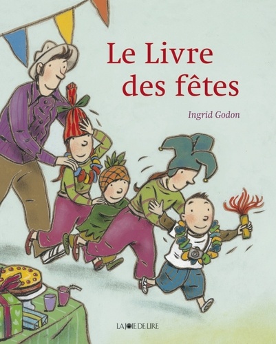 Ingrid Godon - Le Livre des fêtes.