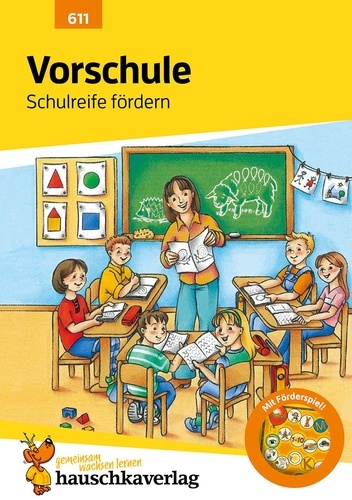 Ingrid Hauschka-bohmann - Übungsmaterial für Kindergarten und Vorschule 611 : Vorschule: Schulreife fördern.
