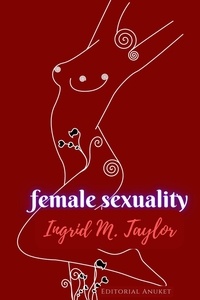  Ingrid M Taylor - Femanle Sexuality.