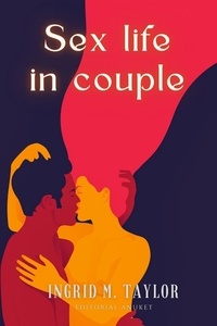  Ingrid M Taylor - Sex Life in Couple.