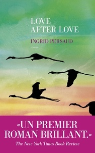 Ingrid Persaud - Love after Love.