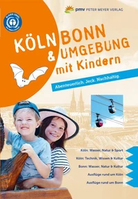 Köln Bonn &amp; Umgebung mit Kindern