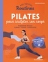 Ingrid Roger - Mes petites routines : Pilates pour sculpter son corps.