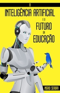  Ingrid Seabra - A Inteligência Artificial e o Futuro da Educação.