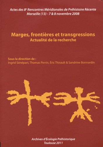 Ingrid Sénépart et Thomas Perrin - Marges, frontières et transgressions - Actualité de la recherche.