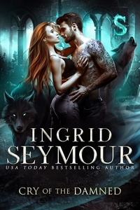  Ingrid Seymour - Cry of the Damned - Wild Packs, #3.