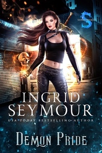  Ingrid Seymour - Demon Pride - Demon Hunter, #1.