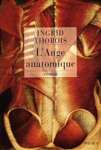 Ingrid Thobois - L'Ange anatomique.