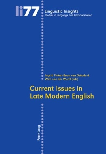 Ingrid Tieken-boon van ostade et Wim van der Wurff - Current Issues in Late Modern English.