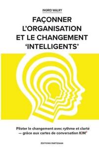 Piloter le changement avec rythme et clarté — grâce aux cartes de conversation KIM²