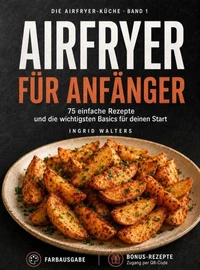 Airfryer für Anfänger