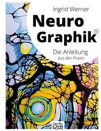 Ingrid Werner - NeuroGraphik - Die Anleitung aus der Praxis.