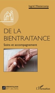 Livres gratuits téléchargements du domaine public De la bientraitance  - Soins et accompagnement par Ingrid Westercamp in French