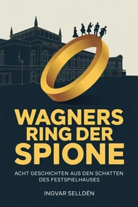 Wagners Ring der Spione